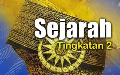 sejarah f2 Sejarah Tingkatan 2